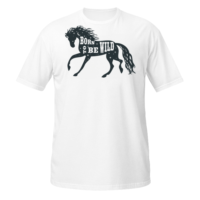 Born to be Wild! unisex t-shirt