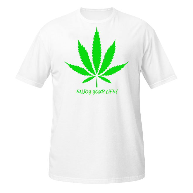 Enjoy your Life! unisex t-shirt