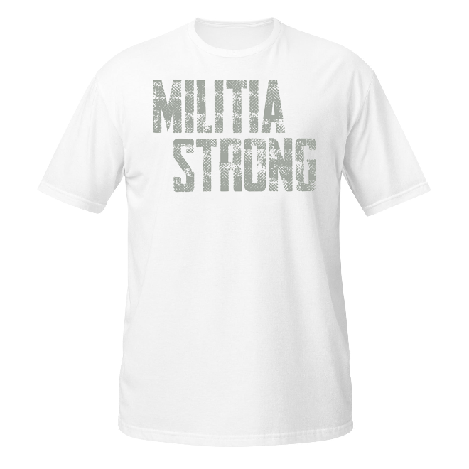 Militia Strong unisex t-shirt