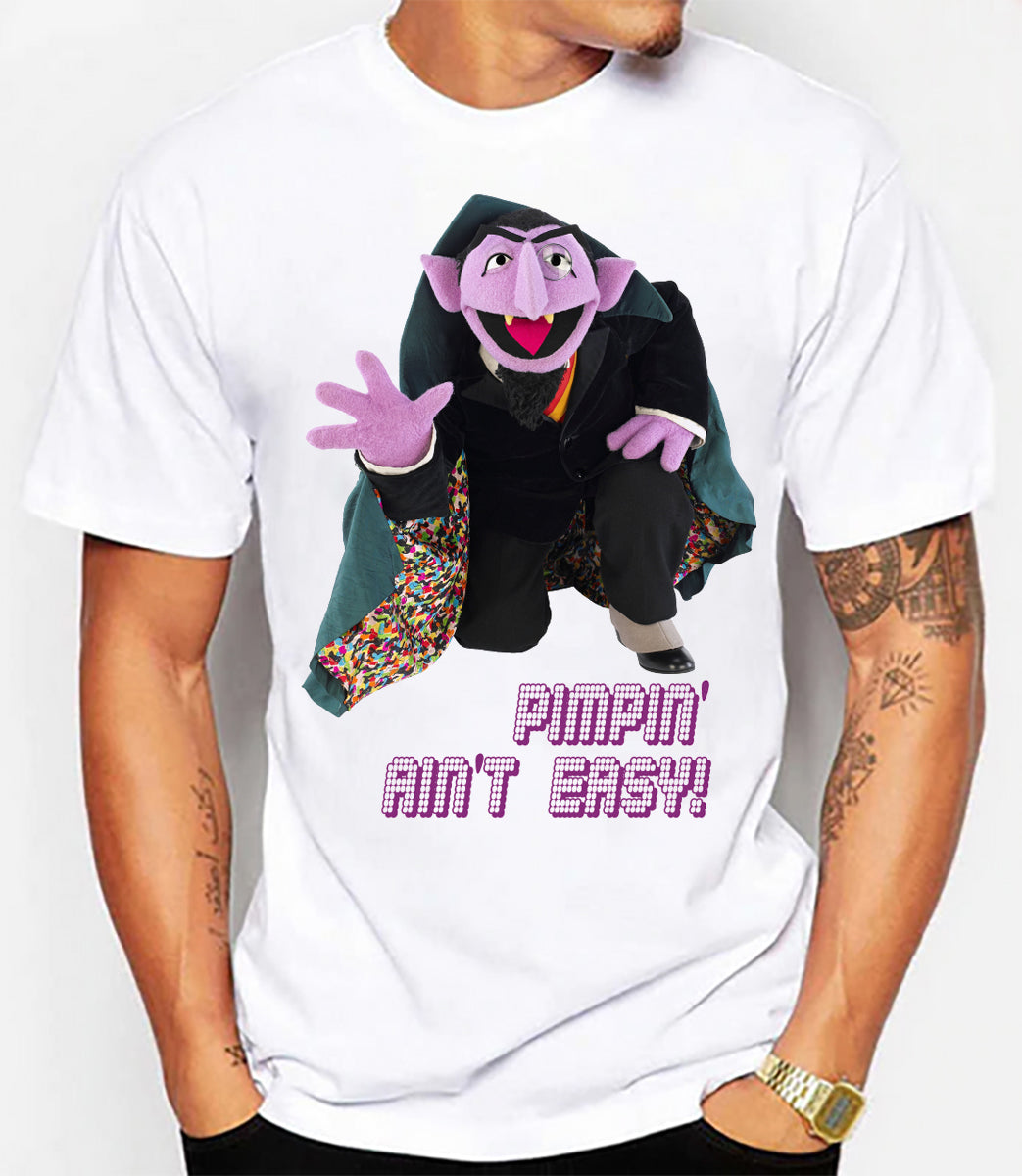 Pimpin Ain't Easy! unisex t-shirt